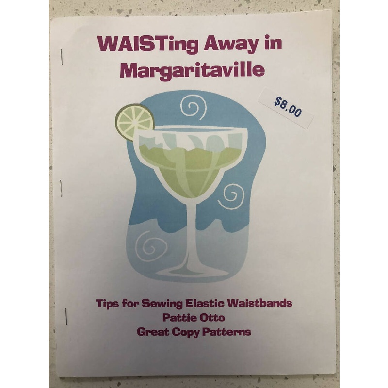Book: Great Copy Book: WAISTing Away in Margaritaville - Tips for Sewing Elastic Waistbands