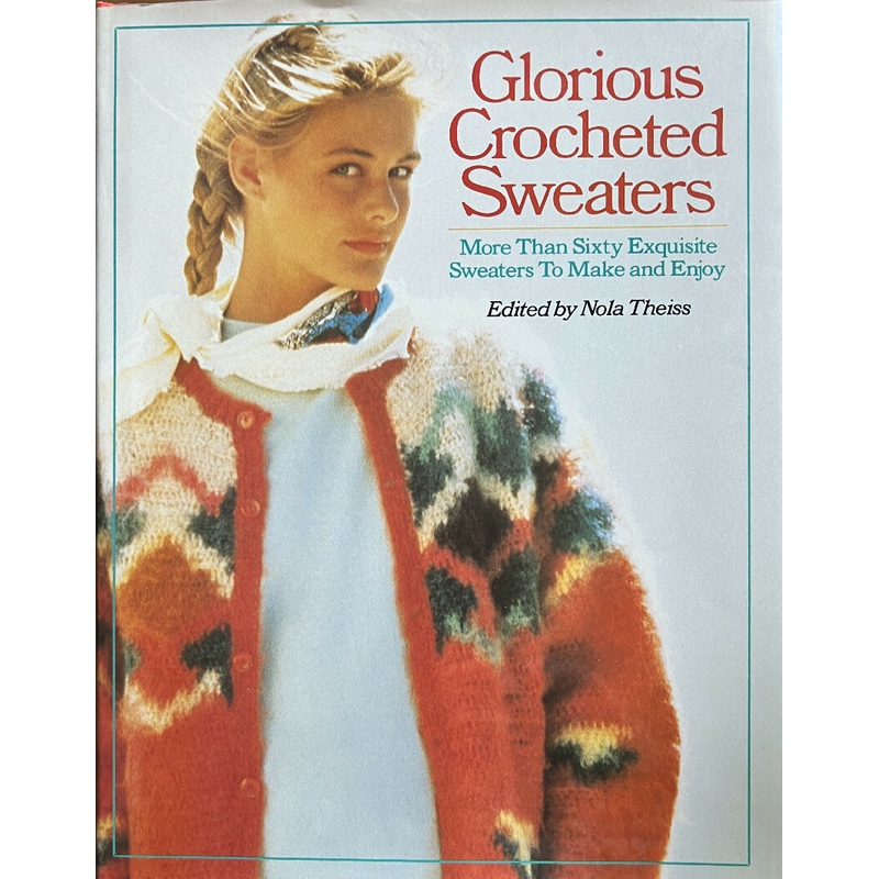 Glorious Crocheted Sweaters Book