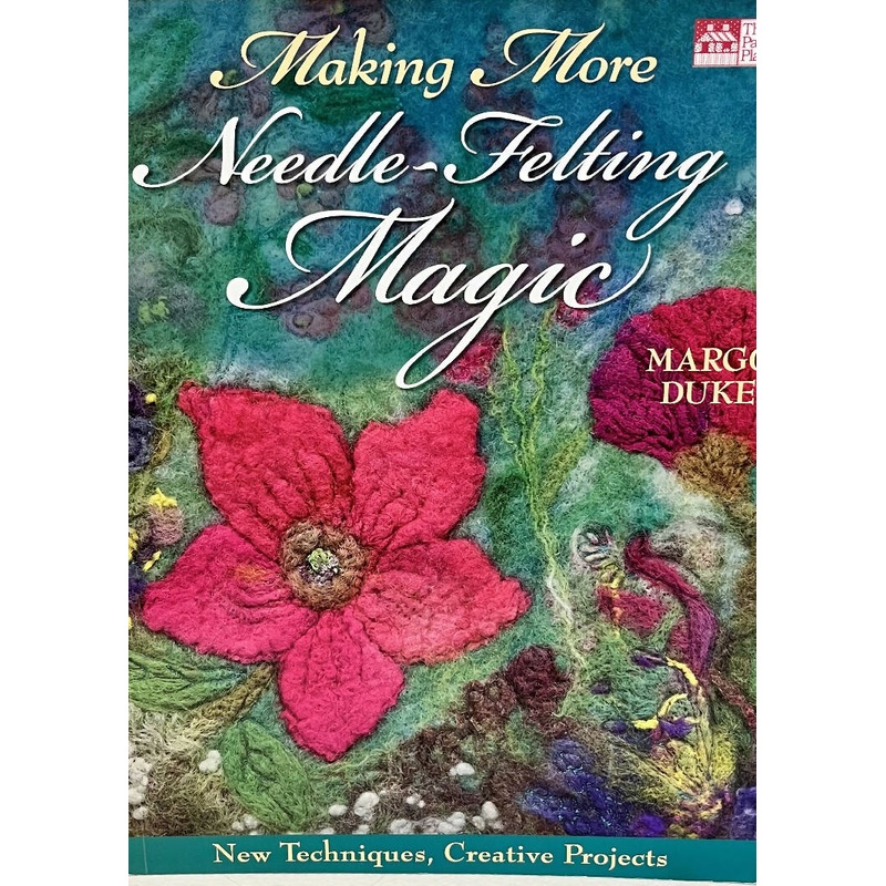 Making More Needle Felting Magic by Margo Duke