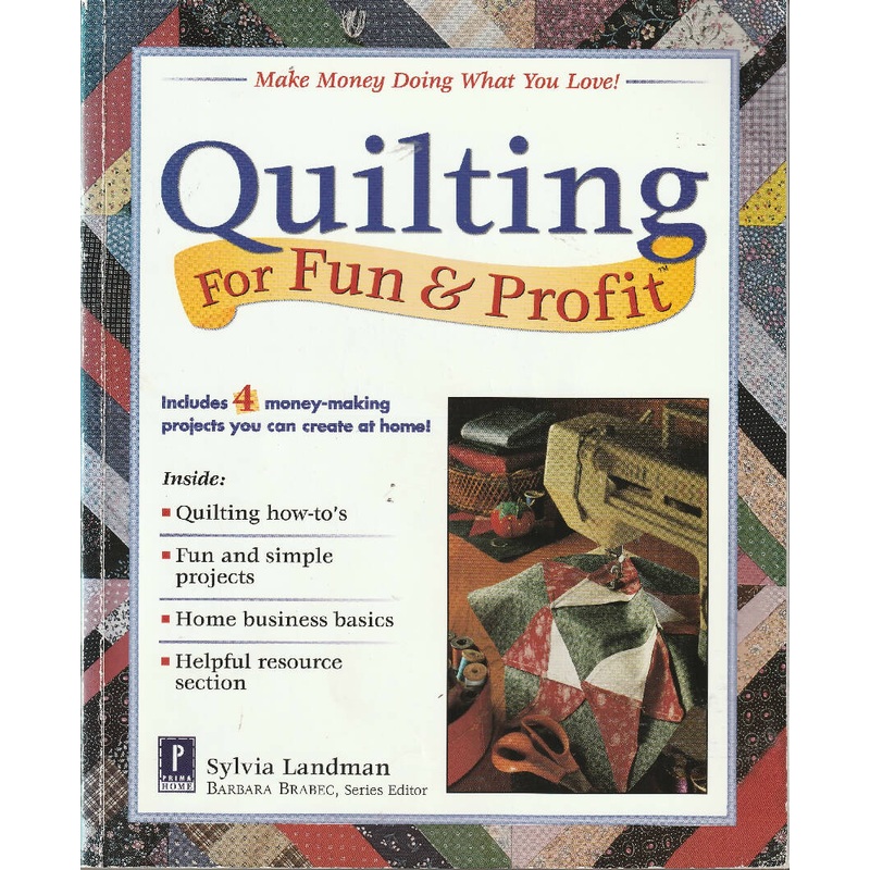 Quilting for Fun and Profit