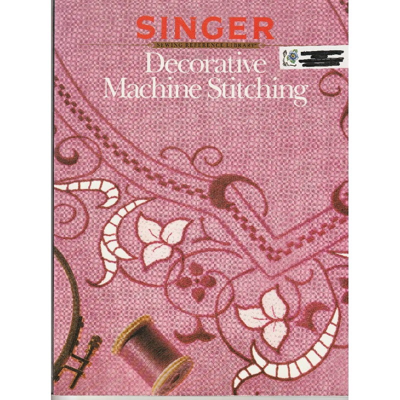 Singer Sewing Reference Library Decorative Machine Stitching