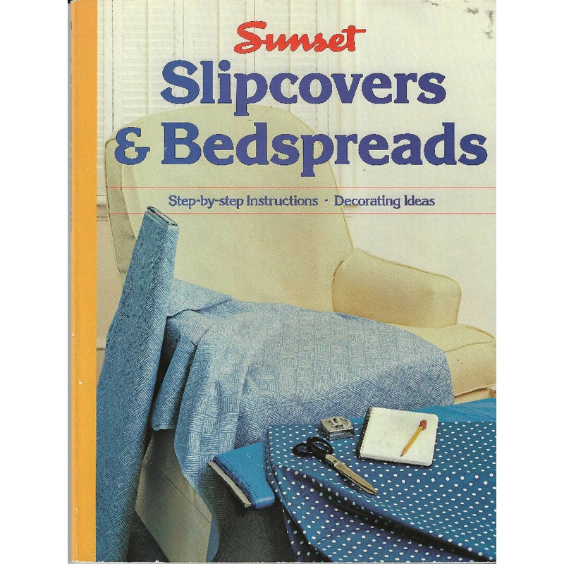Slipcovers and Bedspreads by Sunset Books - 1991 - like new