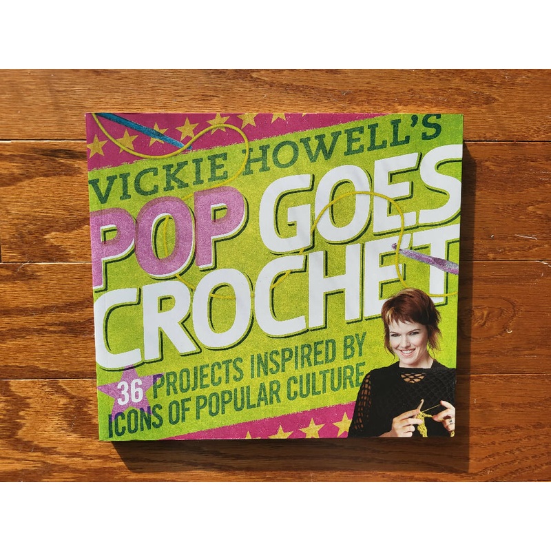 Vickie Howell's Pop Goes Crochet